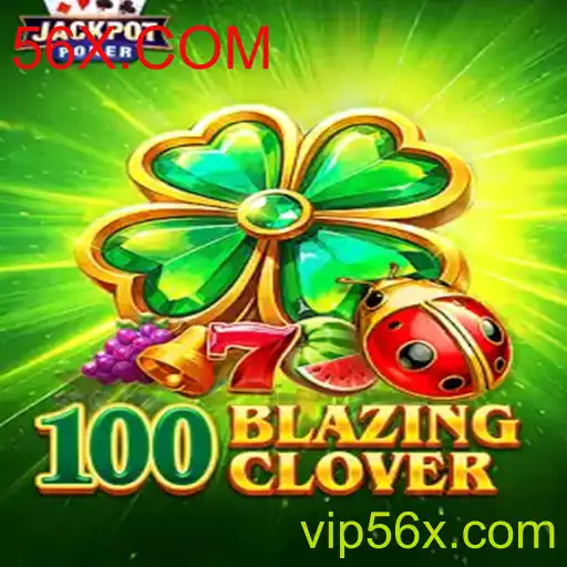 Explore o Mundo Empolgante de 100BlazingClover: Um Jogo Surpreendente em 56X.COM