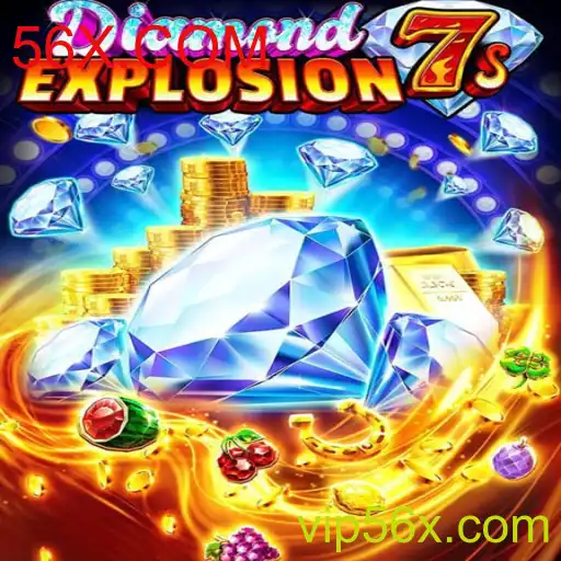 Descubra a Emoção de DiamondExplosion7s no 56X.COM